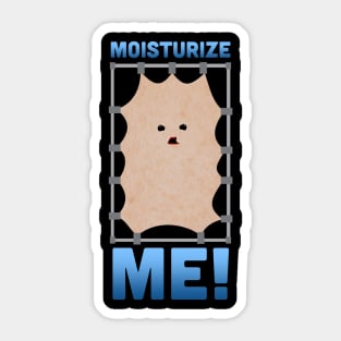 Moisturize Me! Sticker